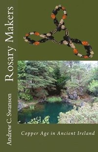bokomslag Rosary Makers of Ancient Ireland