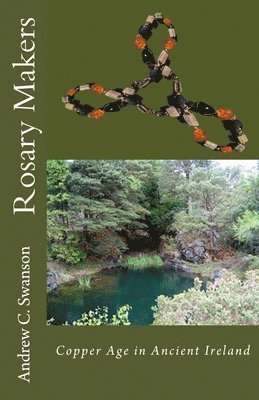 Rosary Makers of Ancient Ireland 1