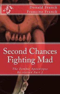 Francine C. Franck, Donald R. Franck - Fighting Mad: The Zombie Apocalypse Re-visited Part 2, Häftad