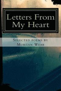 bokomslag Letters From My Heart: Selected Poems by Morgan Webb