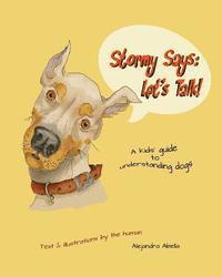 bokomslag Stormy Says: Let's Talk!: A kids' guide to understanding dogs