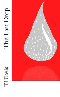 Tj Davis - The Last Drop, Häftad