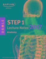 Kaplan Medical - USMLE Step 1 Lecture Notes 2017: Anatomy, Häftad