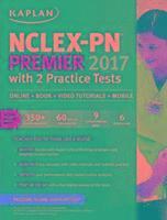 Kaplan Nursing - Nclex-PN Premier 2017 with 2 Practice Tests, Häftad