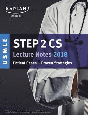 Kaplan Nursing - USMLE Step 2 CS Lecture Notes 2018, Häftad