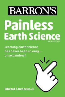 Edward J. Denecke Jr., Barron's Educational Series, Jr. Denecke, Edward J. - Painless Earth Science, Häftad