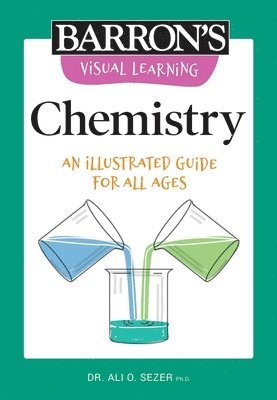 bokomslag Visual Learning: Chemistry: An Illustrated Guide for All Ages