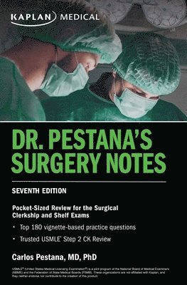 Dr. Pestana's Surgery Notes, Seventh Edition: Pocket-Sized Review for the Surgical Clerkship and Shelf Exams 1