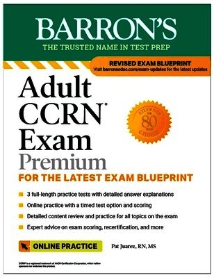 Pat Juarez RN, MS - Adult CCRN Exam Premium: Study Guide for the Latest Exam Blueprint, Includes 3 Practice Tests, Comprehensive Review, and Online Study Prep, Häftad
