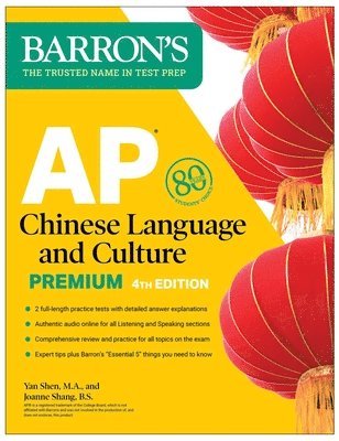 AP Chinese Language and Culture Premium, Fourth Edition: Prep Book with 2 Practice Tests + Comprehensive Review + Online Audio 1