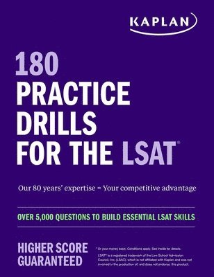 180 Practice Drills for the LSAT: Over 5,000 questions to build essential LSAT skills 1