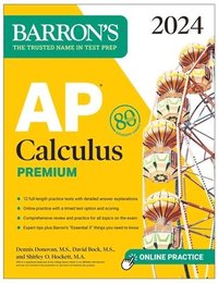 bokomslag AP Calculus Premium, 2024: 12 Practice Tests + Comprehensive Review + Online Practice