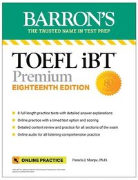 bokomslag TOEFL iBT Premium with 8 Online Practice Tests + Online Audio, Eighteenth Edition