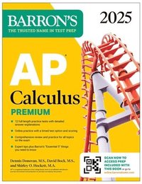 bokomslag AP Calculus Premium, 2025: Prep Book with 12 Practice Tests + Comprehensive Review + Online Practice