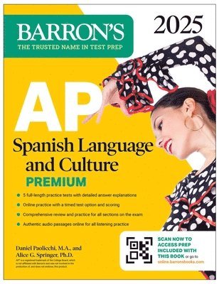 Barron's Educational Series, Daniel Paolicchi, Alice G. Springer Ph.D., Ph.D. Springer, Alice G. - AP Spanish Language and Culture Premium, 2025: Prep Book with 5 Practice Tests + Comprehensive Review + Online Practice, Häftad