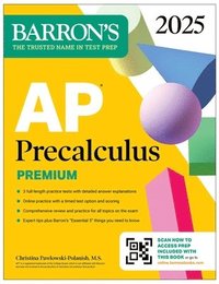 bokomslag AP Precalculus Premium, 2025: Prep Book with 3 Practice Tests + Comprehensive Review + Online Practice