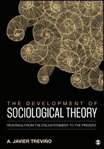 A. Javier Trevino - The Development of Sociological Theory, Häftad