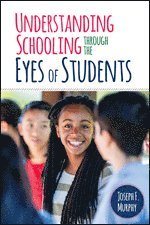 bokomslag Understanding Schooling Through the Eyes of Students