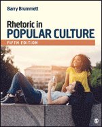 Barry S. Brummett - Rhetoric in Popular Culture, Häftad