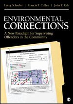 Lacey Schaefer, Francis T. Cullen, John E. Eck - Environmental Corrections, Häftad