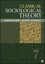 George Ritzer, Jeffrey N. Stepnisky - Classical Sociological Theory, Häftad