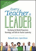 Barbara B. Levin, Lynne R. Schrum - Every Teacher a Leader, Häftad