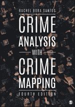 Rachel Boba Santos - Crime Analysis with Crime Mapping, Häftad
