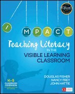 Douglas Fisher, Nancy Frey, John Hattie - Teaching Literacy in the Visible Learning Classroom, Grades K-5, Häftad