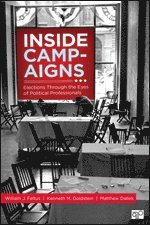 William J. Feltus, Kenneth M. Goldstein, Matthew J. (Jeremy) Dallek - Inside Campaigns, Häftad