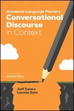 Jeff Zwiers, Ivannia Soto - Academic Language Mastery: Conversational Discourse in Context, Häftad
