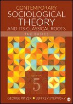 George Ritzer, Jeffrey N. Stepnisky - Contemporary Sociological Theory and Its Classical Roots, Häftad