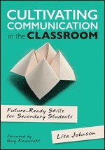 bokomslag Cultivating Communication in the Classroom