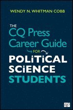 bokomslag The CQ Press Career Guide for Political Science Students