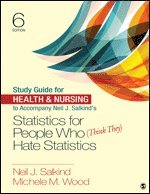 Neil J. Salkind, Michele M. Wood - Study Guide for Health & Nursing to Accompany Neil J. Salkind's Statistics for People Who (Think They) Hate Statistics, Häftad