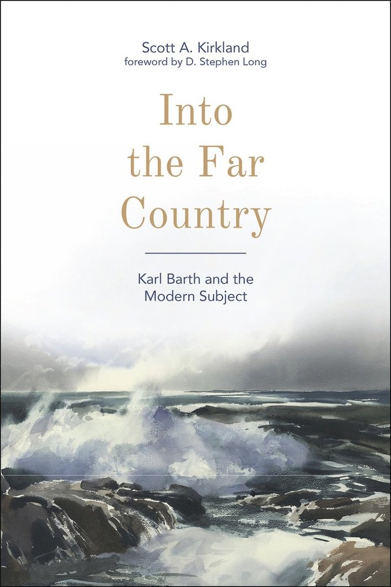 Scott A. Kirkland, D. Stephen Long, D Stephen Long - Into the Far Country, Inbunden