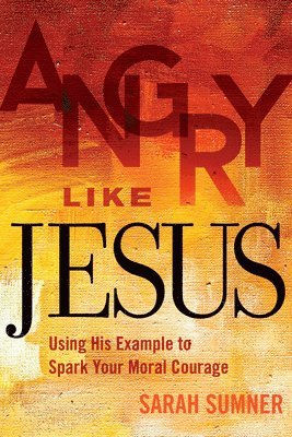 Angry Like Jesus 1