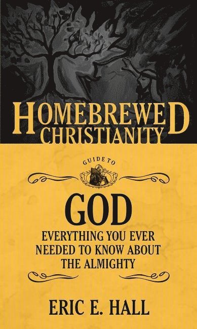 The Homebrewed Christianity Guide to God 1