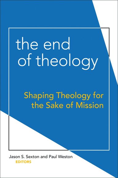 Jason S. Sexton, Paul Weston - End of Theology, Häftad