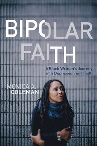 bokomslag Bipolar Faith
