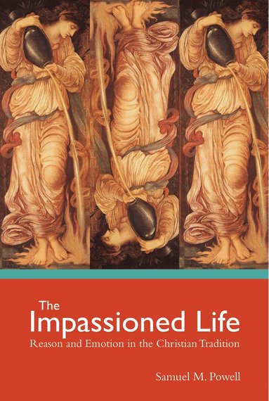 Samuel M. Powell - Impassioned Life, Inbunden