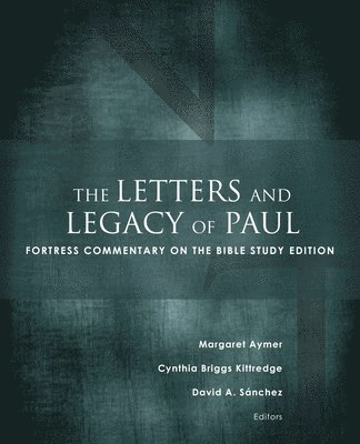 bokomslag The Letters and Legacy of Paul