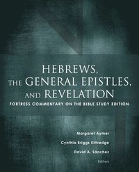bokomslag Hebrews, the General Epistles, and Revelation