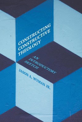 Constructing Constructive Theology 1