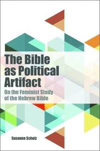 bokomslag The Bible as Political Artifact