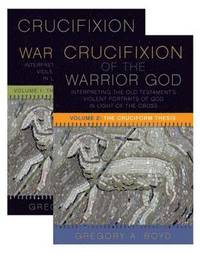 bokomslag The Crucifixion of the Warrior God: Volumes 1 & 2