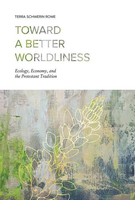 Toward a Better Worldliness 1