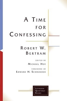 Robert W. Bertram, Michael Hoy - Time for Confessing, Häftad