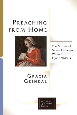 Gracia Grindal - Preaching from Home, Häftad
