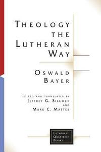 bokomslag Theology the Lutheran Way