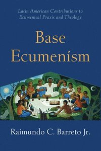 bokomslag Base Ecumenism